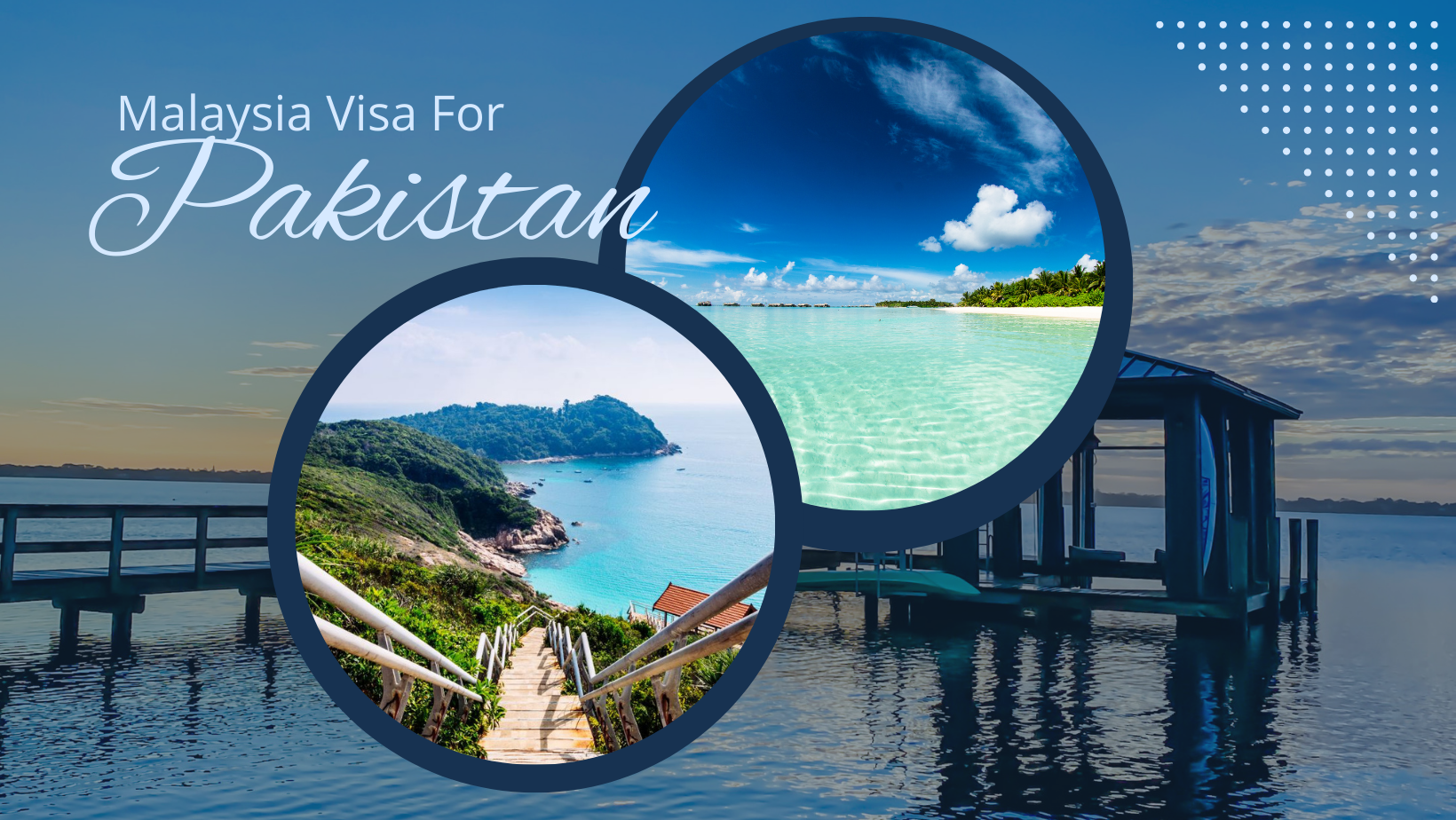 Malaysia Visa For Pakistan Complete Guide 2024