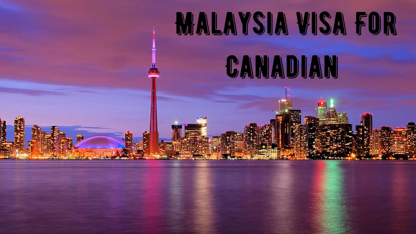 Malaysia Visa For Canadian Complete Process 2024