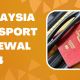 Malaysia Passport Renewal 2024