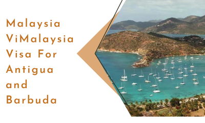 Malaysia Visa For Antigua and Barbuda Complete Process And Requirements 2024